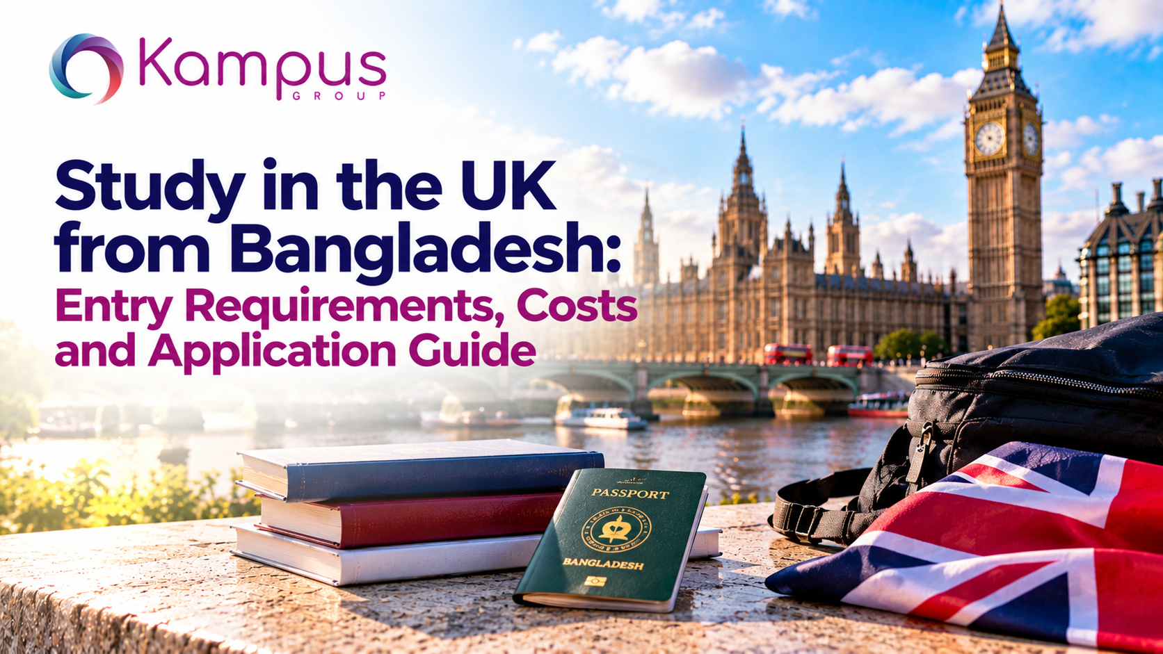 Study in the UK from Bangladesh: Entry Requirements, Costs and Application Guide